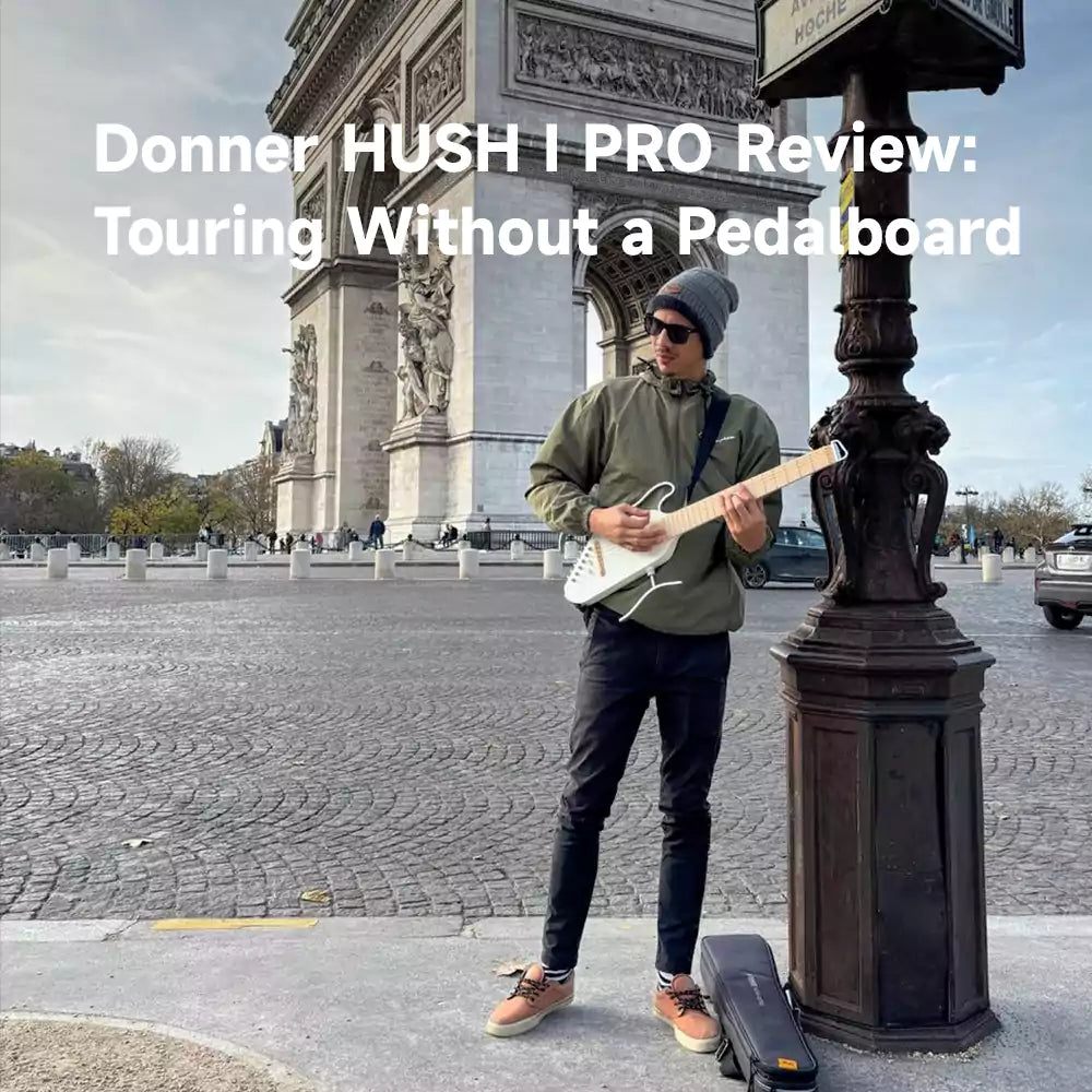 Donner HUSH I PRO Review: Touring Without a Pedalboard